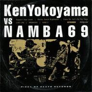 Ken Yokoyama / NAMBA69 / Ken Yokoyama VS NAMBA69 【CD】