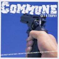 COMMUNE / Get A Trophy 【CD】