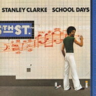 Stanley Clarke スタンリークラーク / School Days 【CD】