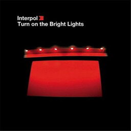 【輸入盤】 Interpol <strong>インターポール</strong> / Turn On The Bright Lights 【CD】