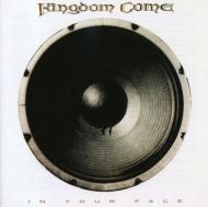 Kingdom Come キングダムカム / In Your Face 輸入盤 【CD】
