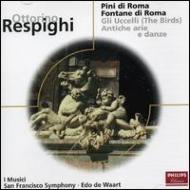 Respighi レスピーギ / 管弦楽作品集　Waart / San Francisco.so 輸入盤 【CD】