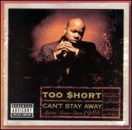Too Short トゥーショート / Cant Stay Away 輸入盤 【CD】