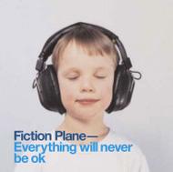 Fiction Plane フィクションプレーン / Everything Will Never Be Ok 輸入盤 【CD】