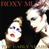 Roxy Music ロキシーミュージック / Early Years 輸入盤 【CD】