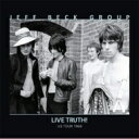 Jeff Beck Group / LIVE TRUTH ! <US TOUR 1968> 【CD】