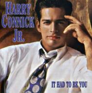 【送料無料】 Harry Connick Jr ハリーコニックジュニア / It Had To Be You 輸入盤 【CD】