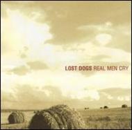 Lost Dogs / Real Men Cry 輸入盤 【CD】