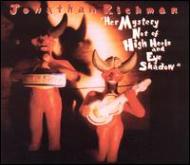 【送料無料】 Jonathan Richman / Her Mystery Not Of High Heelsand Eye Shadow 輸入盤 【CD】