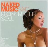 【送料無料】 Naked Music Nyc / Reconstructed Soul 輸入盤 【CD】