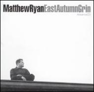 Matthew Ryan / East Autumn Grin 輸入盤 【CD】