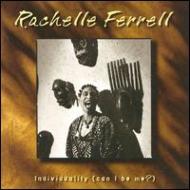 Rachelle Ferrell / Individuality: Can I Be Me 輸入盤 【CD】