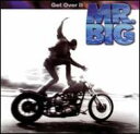 Mr Big@~X^[ErbO / Get Over It A yCDz