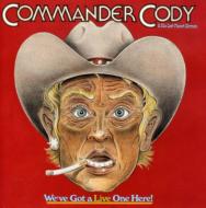 Commander Cody / We've Got A Live One Here 輸入盤 【CD】