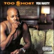 Too Short トゥーショート / You Nasty 輸入盤 【CD】