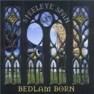 Steeleye Span スティーライスパン / Bedlam Born 輸入盤 【CD】