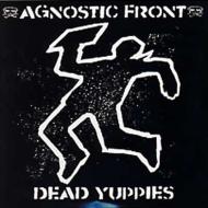 Agnostic Front / Dead Yuppies 輸入盤 【CD】