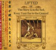 Bright Eyes ブライトアイズ / Lifted Or The Story Is In Thesoil, Keep Your Ear To The Ground 【CD】