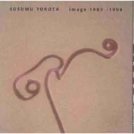 Susumu Yokota ススムヨコタ / Image 1983-1998 輸入盤 【CD】