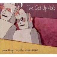 【送料無料】 Get Up Kids ゲットアップキッズ / Something To Write Home About 輸入盤 【CD】