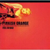Feel So Bad フィールソーバッド / 月刊fsb第10号 Pinkish Aorange 【CD】
