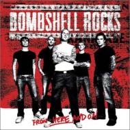 【送料無料】 Bombshell Rocks / From Here And On 輸入盤 【CD】