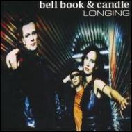 Bell Book And Candle / Longing 輸入盤 【CD】