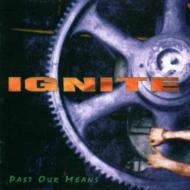 Ignite / Past Our Means Ep 輸入盤 【CD】