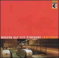 Loop Troop / Modern Day City Symphony 輸入盤 【CD】