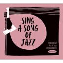 Sing A Song Of Jazz: The Best Of Vocal Jazz On Resonance 輸入盤 【CD】