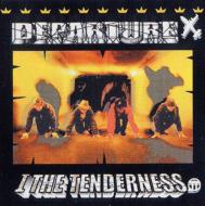 I THE TENDERNESS アイザテンダネス / Departure 【CD】