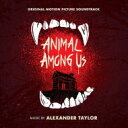 Animal Among Us (Original Motion Picture) 輸入盤 【CD】