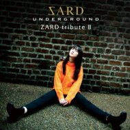 SARD UNDERGROUND / ZARD <strong>tribute</strong> II 【初回限定盤】 【CD】