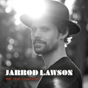 【送料無料】 Jarrod Lawson / Be The Change 【CD】