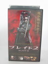 H5 18577【中古・VHSビデオ】「ブレイド2」字幕版 ウェズリー・スナイプス/クリス・クリストファーソン/ロン・パールマン