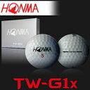 6■【送料無料】【HONMA GOLF/本間ゴルフ】攻撃の飛距離 TW-G1x ボール 1ダース(12球入り)