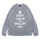 HXB DRY Long Sleeve Tee 【KEEP CALM】GRAY バスケットボール バスケ ドライロンT 長袖