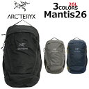 ARCTERYX アークテリクス MANTIS 26 マンテ...