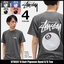 ステューシー STUSSY Tシャツ 半袖 メンズ 8 Ball Pigment Dyed(stussy tシャツ tee ティーシャツ T-SHIRTS カットソー トップス メンズ 1904030 ストゥーシー スチューシー) ice filed icefield