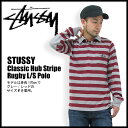 ステューシー STUSSY Classic Hub Stripe Rugby ポロシャツ 長袖(stussy polo ポロ メンズ 男性用 0141276)STUSSY Classic Hub Stripe Rugby L/S Polo