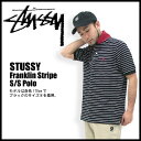 ステューシー STUSSY Franklin Stripe ポロシャツ 半袖(stussy polo ポロ メンズ 男性用 0141350)STUSSY Franklin Stripe S/S Polo