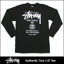 ステューシー STUSSY Authentic Tour Tシャツ 長袖(stussy tee ロング ロンティー メンズ 男性用 1992558)STUSSY Authentic Tour L/S Tee