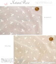 『Natural Rose≪ナチュラルローズ≫』コットン100%80ローンレース(京都の手もみ手じわ天日干し加工)素材:コットン100% レース有効幅:約104cm