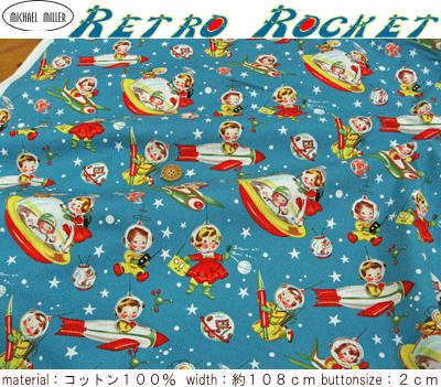 michael miller『Retro　Rocket≪レトロ　ロケット≫』コットン100％シーチングプリント