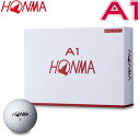 【19年モデル】本間ゴルフ ホンマ A1ボール ホワイト 1ダース(12球入り) HONMA BALL