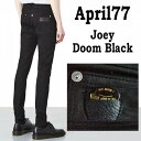 April77 joey doom black エイプリル77 ドーム スキニーパンツ ブラック ブラックデニム スキニー ロック ファッション ジーンズ スキニーパンツ メンズ 黒 ブラックジーンズ デニム スキニーデニム スキニージーンズ スキニーパンツ スキニージーンズ 夏服 スキニーパンツ