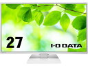 I・O DATA/27型液晶ディスプレイ ホワイト/LCD-AH271EDW-A