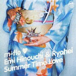 Summer Time Love/m-flo loves Emi Hinouchi & Ryohei[CD]