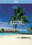 【送料無料】virtual trip TAHITI HD SPECIAL EDITION【Blu-ray Disc】/BGV[Blu-ray]【返品種別A】