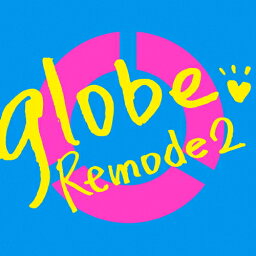 Remode 2/<strong>globe</strong>[CD+DVD]【返品種別A】